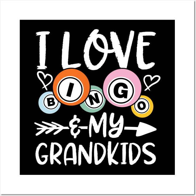 I Love Bingo and My Grandkids Wall Art by AngelBeez29